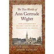 The Two Worlds of Ann Gertrude Wightt book cover, ISBN 9781647126216