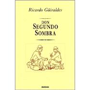 Don Segundo Sombra / Mr. Second Shadow