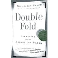 Double Fold Libraries and the Assault on Paper
