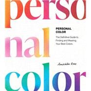 Personal Color The Definitive Guide to Finding and Wearing Your Best Colors book cover, ISBN 9780593836217