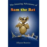 The Amazing Adventures of Sam the Bat