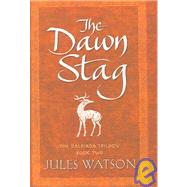 The Dawn Stag The Dalriada Trilogy, Book Two