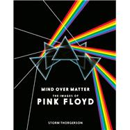 Mind Over Matter: The Images Of Pink Floyd