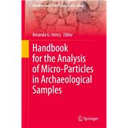 Handbook for the Analysis of Micro-particles in Archaeological Samples