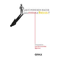 ¿Qué podemos hacer para evitar el suicidio? / What can we do to prevent suicide?