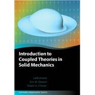 Introduction to Coupled Theories in Solid Mechanics