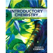 Introductory Chemistry Concepts and Critical Thinking Plus MasteringChemistry with eText -- Access Card Package