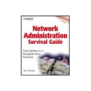 The Complete Network Administration Survival Guide