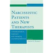 Narcissistic Patients and New Therapists: Conceptualization, Treatment, and Managing Countertransference