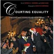 Courting Equality A Documentary History of America's First Legal Same-Sex Marriages