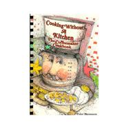 Cooking Without a Kitchen : The Coffeemaker Cookbook