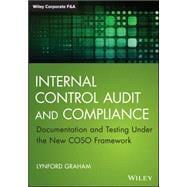 Internal Control Audit and Compliance Documentation and Testing Under the New COSO Framework