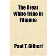 The Great White Tribe in Filipinia