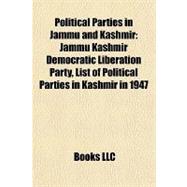 Political Parties in Jammu and Kashmir : Jammu Kashmir Democratic Liberation Party, List of Political Parties in Kashmir In 1947