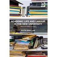 Academic Life and Labour in the New University: Hope and Other Choices