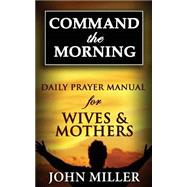 Daily Prayer Manual for Wives & Mothers