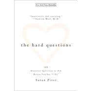 The Hard Questions 100 Questions to Ask Before You Say  
