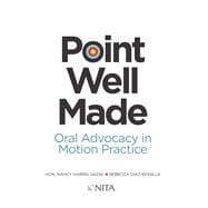 Point Well Made Oral Advocacy in Motion Practice