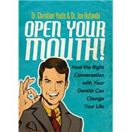 Open Your Mouth!