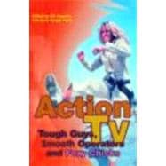 Action TV: Tough-Guys, Smooth Operators and Foxy Chicks