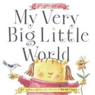 My Very Big Little World A SugarLoaf Book