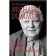 The Philosophy of Michael Dummett