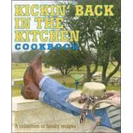 Kickin' Back in the Kitchen Cookbook: A Collection of Family Recipes from Sun City Texas