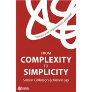From Complexity to Simplicity Unleash Your Organisation's Potential