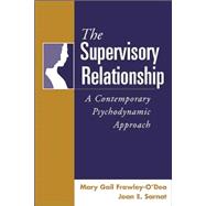 The Supervisory Relationship A Contemporary Psychodynamic Approach