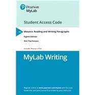 MyLab Writing with Pearson eText -- Standalone Access Card -- for Mosaics Reading and Writing Paragraphs