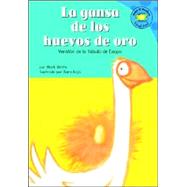 La Gansa De Los Huevos De Oro/the Goose That Laid the Golden Egg