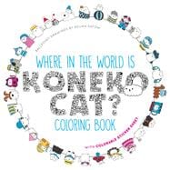 Where in the World Is Koneko Cat? Coloring Book Coloring Around the World