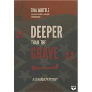 Deeper Than the Grave