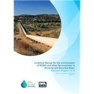 Guidance Manual for the Minimisation of NDMA and Other Nitrosamines in Drinking and Recycled Water