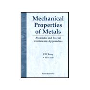 Mechanical Properties of Metals: Atomistic, and Fractal Continuum Approaches