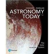 Astronomy Today: The Solar System, Volume 1 [Rental Edition]