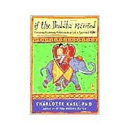 If the Buddha Married Creating Enduring Relationships on a Spiritual Path,9780140196221