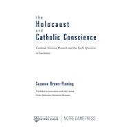 The Holocaust and Catholic Conscience
