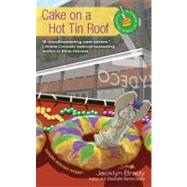 Cake on a Hot Tin Roof