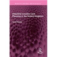 Industrial Location and Planning in the United Kingdom