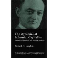 Dynamics of Industrial Capitalism: Schumpeter, Chandler, and the New Economy