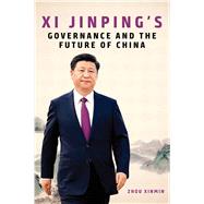 XI Jinping's Governance and the Future of China