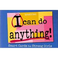 I Can Do Anything! : Smart Cards for Strong Girls