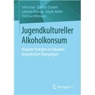 Jugendkultureller Alkoholkonsum