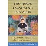 Non-Drug Treatments for ADHD New Options for Kids, Adults, and Clinicians
