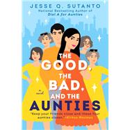 The Good, the Bad, and the Aunties book cover, ISBN 9780593546222