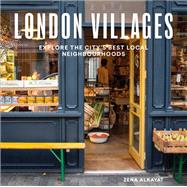 London Villages Explore the City's Best Local Neighbourhoods