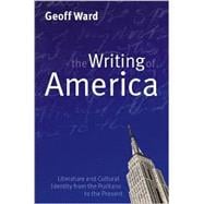 Writing of America Literature and Cultural Identity from the Puritans to the Present