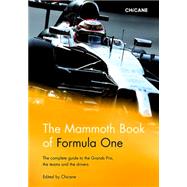 The Fastest Show On Earth The Mammoth Book of Formula One