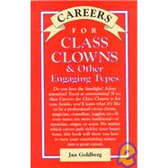 Careers for Class Clowns and Other Engaging Types